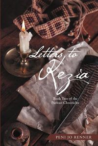 Cover image for Letters to Kezia: Book Two of the Puritan Chronicles