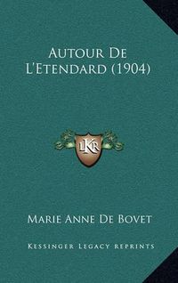 Cover image for Autour de L'Etendard (1904)