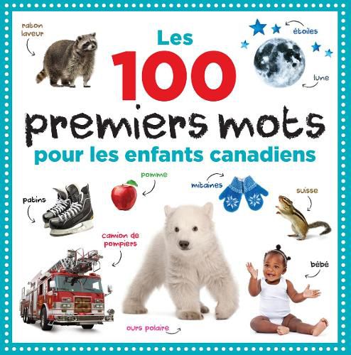 Cover image for Les 100 Premiers Mots Pour Les Enfants Canadiens