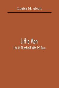Cover image for Little Men: Life At Plumfield With Jo'S Boys