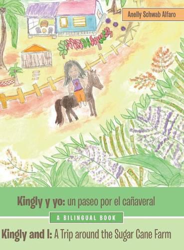 Cover image for Kingly Y Yo: Un Paseo Por El Canaveral: Kingly and I: a Trip Around the Sugar Cane Farm