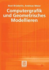 Cover image for Computergrafik und Geometrisches Modellieren