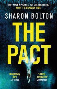 Cover image for The Pact: A dark and compulsive thriller about secrets, privilege and revenge