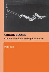 Cover image for Circus Bodies: Cultural Identity in Aerial Performance