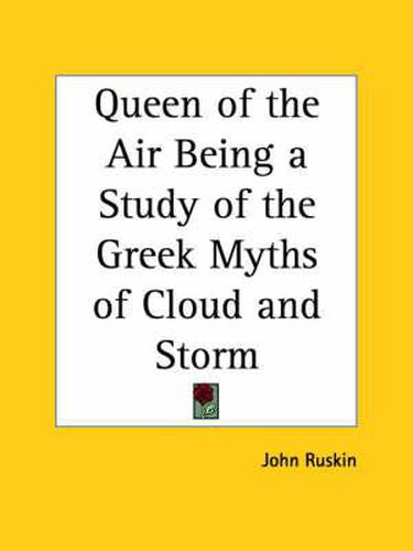 Cover image for Queen of the Air Being a Study of the Greek Myths of Cloud and Storm (1869)