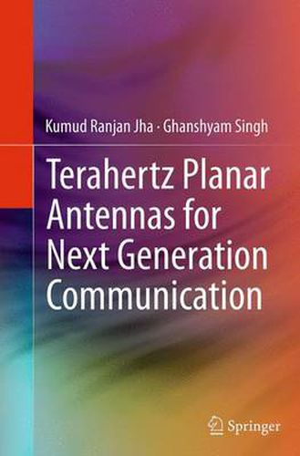Cover image for Terahertz Planar Antennas for Next Generation Communication