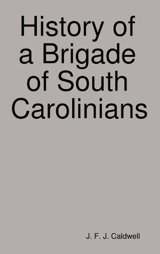 Cover image for History of a Brigade of South Carolinians