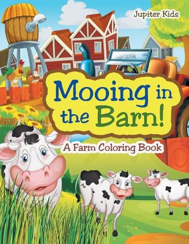 Cover image for Mooing in the Barn! A Farm Coloring Book