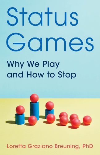 Status Games: Why We Play and How to Stop