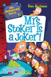 Cover image for My Weirder-est School #11: Mrs. Stoker Is a Joker!