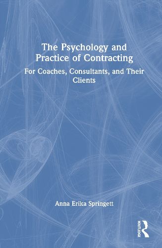 Cover image for The Psychology and Practice of Contracting