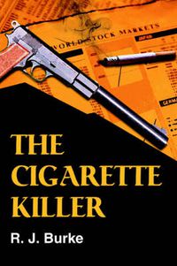 Cover image for The Cigarette Killer: A Novel