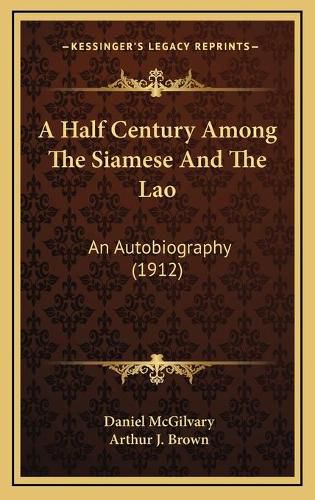 A Half Century Among the Siamese and the Lao: An Autobiography (1912)