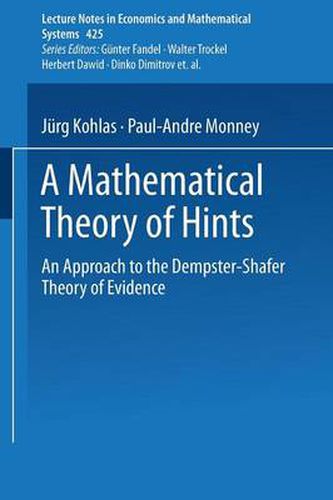 Cover image for A Mathematical Theory of Hints: An Approach to the Dempster-Shafer Theory of Evidence