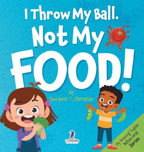 Cover image for I Throw My Ball, Not My Food!