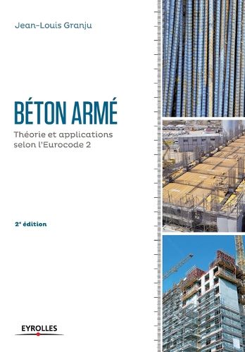 Cover image for Beton arme - 2e edition: Theorie et applications selon l'Eurocode 2.