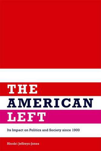 The American Left: Its Impact on Politics and Society since 1900