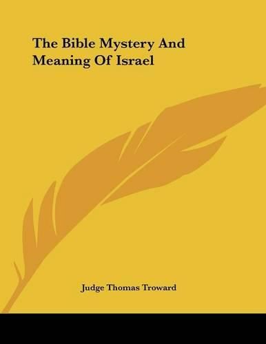 The Bible Mystery and Meaning of Israel