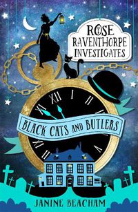 Cover image for Black Cats and Butlers (Rose Raventhorpe Investigates, Book 1)