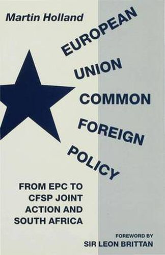Cover image for European Union Common Foreign Policy: From EPC to CFSP Joint Action and South Africa