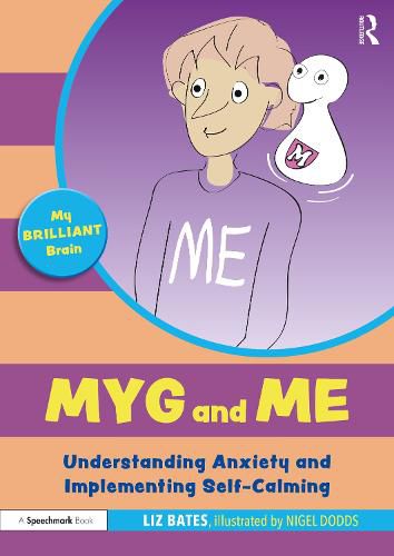 Cover image for Myg and Me: Understanding Anxiety and Implementing Self-Calming