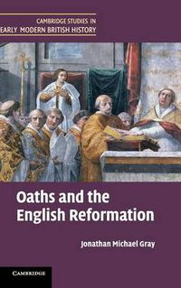 Cover image for Oaths and the English Reformation