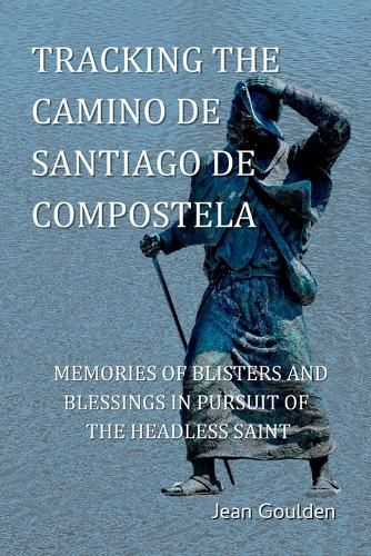 Cover image for Tracking the Camino de Santiago de Compostela