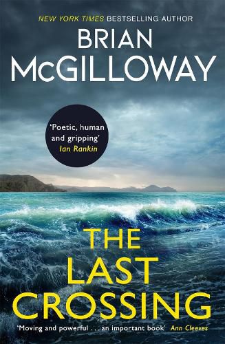 Cover image for The Last Crossing: a gripping and unforgettable crime thriller from the New York Times bestselling author