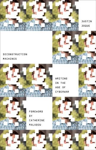 Cover image for Deconstruction Machines: Writing in the Age of Cyberwar