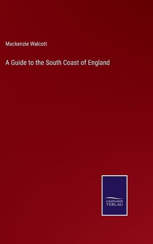 Cover image for A Guide to the South Coast of England