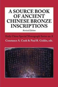 Cover image for A Source Book of Ancient Chinese Bronze Inscriptions (Revised Edition)