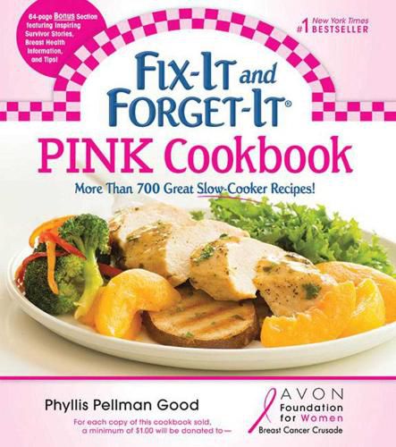 Cover image for Fix-It and Forget-It Pink Cookbook: More Than 700 Great Slow-Cooker Recipes!