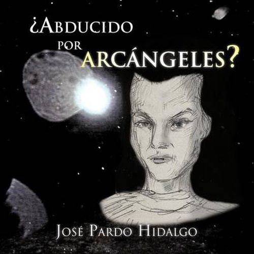 Cover image for ?Abducido por arcangeles?