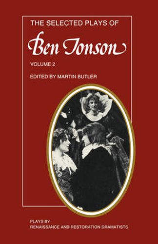 Cover image for The Selected Plays of Ben Jonson: Volume 2: The Alchemist, Bartholomew Fair, The New Inn, A Tale of a Tub