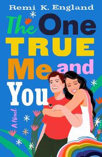 Cover image for The One True Me and You: A Novel