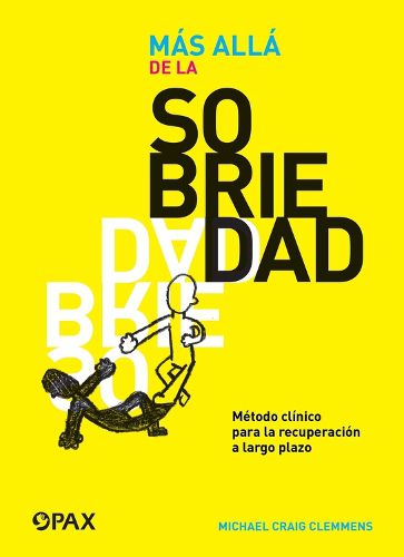 Cover image for Mas alla de la sobriedad: Metodo clinico para la recuperacion a largo plazo