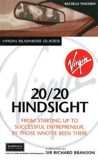 Cover image for 20/20 Hindsight: From Starting Up To Successful Entrepreneur, By Those Who've Been There