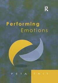 Cover image for Performing Emotions: Gender, Bodies, Spaces, in Chekhov's Drama and Stanislavski's Theatre