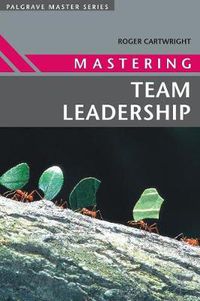 Cover image for Mastering Team Leadership