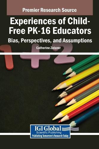 Cover image for Experiences of Child-Free PK-16 Educators