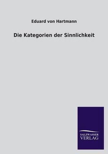 Cover image for Die Kategorien Der Sinnlichkeit