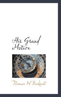 Cover image for His Grand Motive