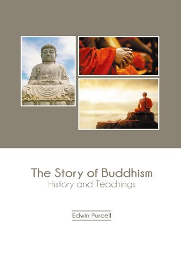 Cover image for The Story of Buddhism: History and Teachings