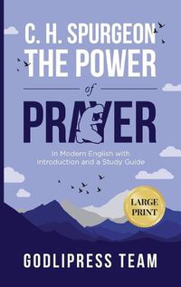 Cover image for C. H. Spurgeon The Power of Prayer