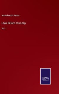 Cover image for Look Before You Leap: Vol. I