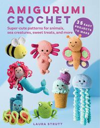 Cover image for Amigurumi Crochet: 35 easy projects to make