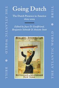 Cover image for Going Dutch: The Dutch Presence in America 1609-2009