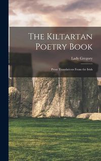 Cover image for The Kiltartan Poetry Book; Prose Translations From the Irish