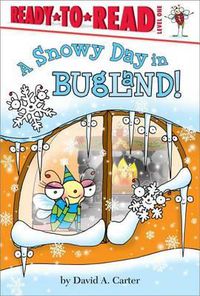 Cover image for A Snowy Day in Bugland!: Ready-To-Read Level 1
