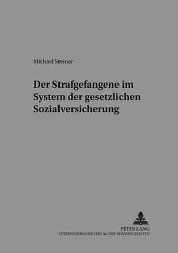 Cover image for Der Strafgefangene Im System Der Gesetzlichen Sozialversicherung